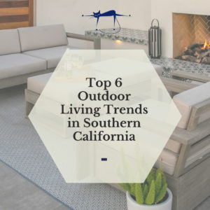 Southern California Outdoor Loving Design Trends